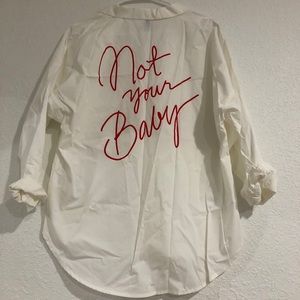 “NOT YOUR BABY” Long Sleeve White Button Up